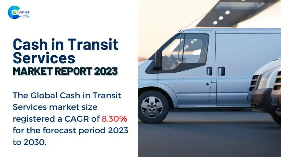 Cash in Transit Services Market Report